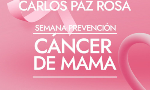 CARLOS PAZ ROSA: SEMANA DE PREVENCIÓN DEL CÁNCER DE MAMA