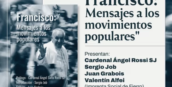 Presentarán en Córdoba el libro “Francisco: Mensajes a los movimientos populares”