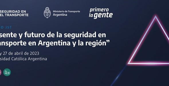 La JST lanza el primer Simposio internacional de seguridad en el transporte multimodal en la Argenti